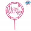 Топпер Happy Birthday круг/розовый - Магазин для кондитеров "Творим чудеса"